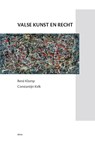 Valse kunst en recht - Rene Klomp ; Constantijn Kelk - 9789086920433