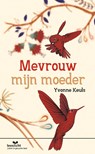 Mevrouw mijn moeder - Yvonne Keuls - 9789086967421