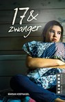17 & zwanger - Marian Hoefnagel - 9789086968190