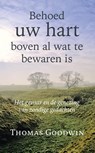 Behoed uw hart boven al wat te bewaren is - Thomas Goodwin - 9789087181451