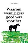 Waarom weinig gras goed voor het paard was - Tony Hutter - 9789087182595