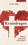 Kruisdragen - Ds. W.A. Zondag - 9789087184834