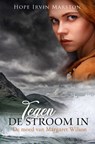 Tegen de stroom in - Hope Irvin Marston - 9789087186432