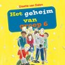 Het geheim van groep 6 - Gisette van Dalen - 9789087187392