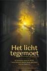 Het licht tegemoet - Janny den Besten ; Tonja Versluis ; Sytse van der Veen ; Lianne Biemond ; Maarten Brand ; Janco Bunt ; Arna van Deelen ; Marjanne Hendriksen ; Anita Kramer ; Hanneke Mostert ; Everdien Noorlander - 9789087188924
