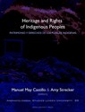 Heritage and Rights of Indigenous Peoples - Manuel May Castillo ; Amy Strecker - 9789087282998