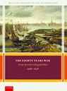 The Eighty Years War - Olaf van Nimwegen ; Ronald Prud'homme van Reine ; Louis Sicking ; Adri van Vliet - 9789087283339