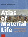 Atlas of Material Life - Peer Vries ; Annelieke Vries - 9789087283544