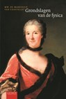 Grondslagen van de fysica - Mw. De Markiezin van Chatelet - 9789087284053