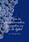 Wijn in spreekwoorden, gezegden en in de Bijbel - Rudolf Pierik - 9789087593353