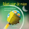 Raket naar de maan - Michel De Boer - 9789087820565