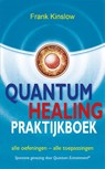 Quantum healing praktijkboek - Frank Kinslow - 9789088400971