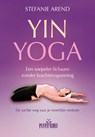 Yin yoga - Stefanie Arend - 9789088401039