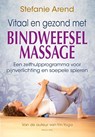 Vitaal en gezond met bindweefselmassage - Stefanie Arend - 9789088401466