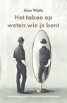 Het taboe op weten wie je bent - Alan Watts - 9789088402364