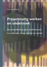 Projectmatig werken en onderzoek - Ferdie Migchelbrink - 9789088502149