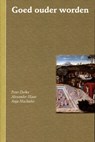 Goed ouder worden - Peter Derkx ; Alexander Maas ; Anja Machielse - 9789088502439