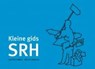 Kleine gids SRH - Jean Pierre Wilken ; Dirk den Hollander - 9789088505263