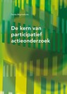 De kern van participatief actie-onderzoek - Ferdie Migchelbrink - 9789088506123