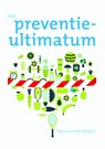 Het preventie-ultimatum - Paul van der Velpen - 9789088508004
