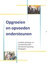 Opgroeien en opvoeden ondersteunen -  - 9789088509278