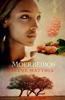 Moerbeibos - Dalene Matthee - 9789088653070