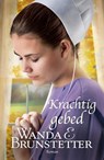 Krachtig gebed - Wanda E. Brunstetter - 9789088653360