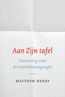 Aan Zijn tafel - Matthew Henry - 9789088653421