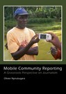 Mobile community reporting - Olivier Nyirubugara - 9789088902406