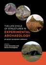 The life cycle of structures in experimental archaeology -  - 9789088903892