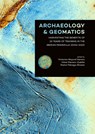 Archaeology and Geomatics -  - 9789088904516