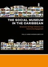 The Social Museum in the Caribbean - Csilla Ariese-Vandemeulebroucke - 9789088905926
