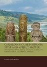 Caribbean Figure Pendants: Style and Subject Matter - Vernon James Knight - 9789088908712