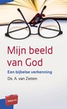 Mijn beeld van God - A. van Zetten - 9789088972331