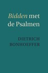 Bidden met de Psalmen - Dietrich Bonhoeffer - 9789088972485