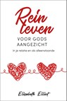 Rein leven voor Gods aangezicht - Elisabeth Elliot - 9789088972973