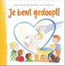 Je bent gedoopt! - Linda Bikker ; Bernard van Vreeswijk - 9789088972997