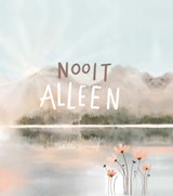 Nooit alleen, Alette Koornneef -  - 9789088973376