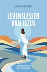 Levenslessen van Jezus - Bas van der Graaf - 9789088974205