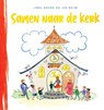 Samen naar de kerk - Linda Bikker ; Jan Reijm - 9789088974212