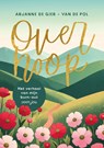 Over hoop - Arjanne De Gier-van de Pol - 9789088974472