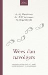 Wees dan navolgers - A.J. Mensink ; J.A.W. Verhoeven - 9789088974564