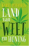 Land van wiet en honing - Karel Michiels - 9789089242921