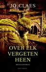 Over elk vergeten heen - Jo Claes - 9789089245489