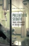 Palliatieve sedatie - Wim Distelmans - 9789089246073