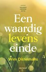 Een waardig levenseinde - Wim Distelmans - 9789089248268