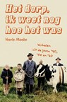 Het dorp, ik weet nog hoe het was - Veerle Maebe - 9789089248510
