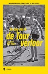 De dag dat ik de Tour verloor - Lucien Van Impe ; Filip Osselaer - 9789089317537