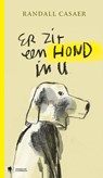 Er zit een hond in u - Randall Casaer - 9789089318565