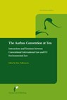 The Aarhus Convention at Ten - Marc Pallemaerts - 9789089520487
